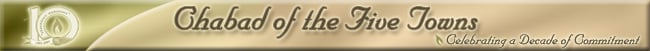 Chabad of the Five Towns: Jewish Outreach and Education Community Center serving the Five Towns and Nassau County